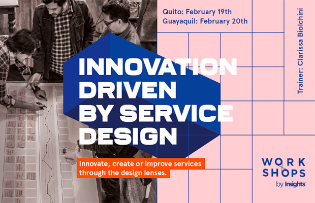  Workshops by Insights: Innovation Driven by Service Design