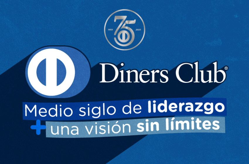 Diners Club medio siglo de liderazgo más una visión sin límites